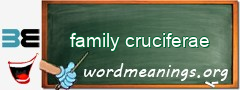 WordMeaning blackboard for family cruciferae